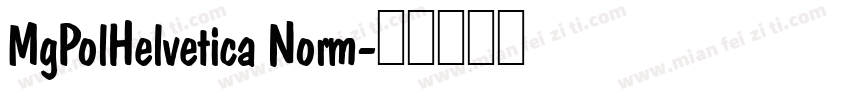MgPolHelvetica Norm字体转换